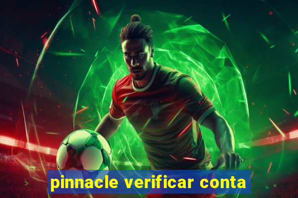 pinnacle verificar conta